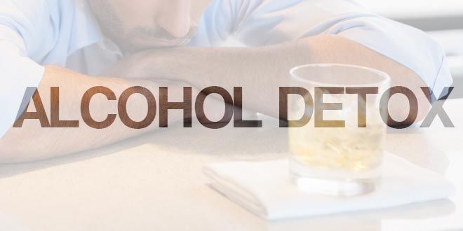 Alcohol Detox | Step by Step Guide to Full Recovery